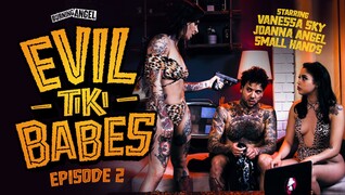 Free 4K porn with Evil Tiki Babes Episode 2: Hot Brunettes & Deepthroat Action only on TREXPORN.NET