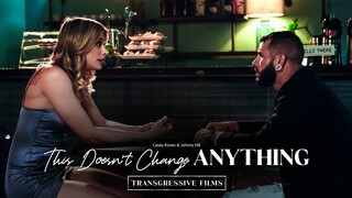 Free 4K porn with Nothing Changes Here only on TREXPORN.NET