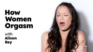 Hot 4K porn - Women's Orgasm Explained - Alison Rey for free on TREXPORN.NET